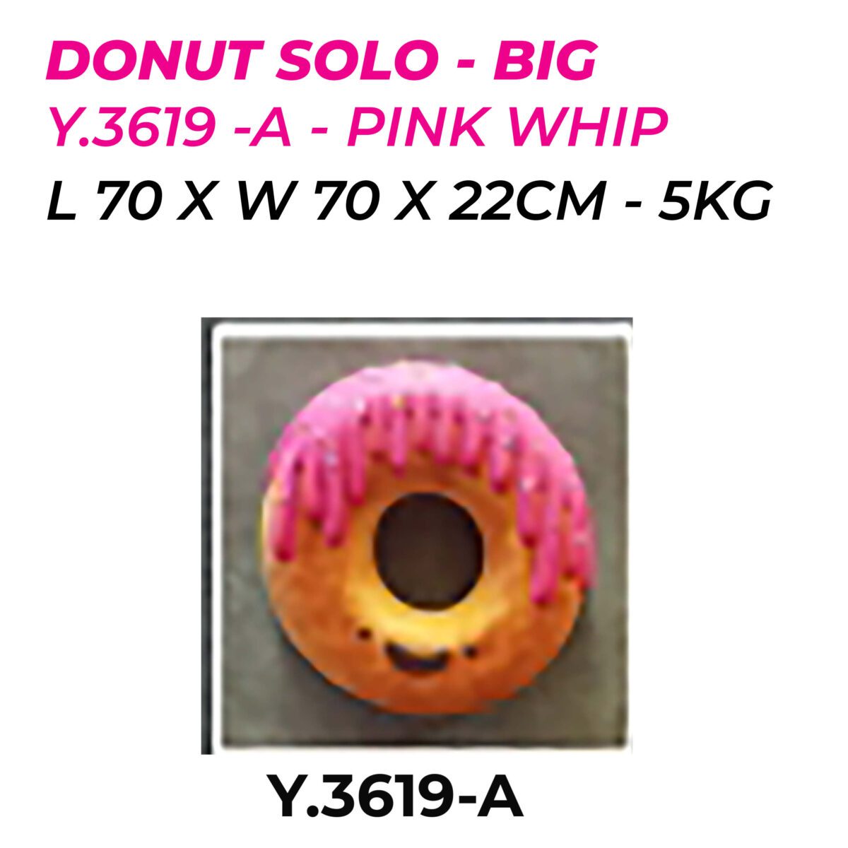 Natureworks Australia Donut solo - Big - Y.3619-A Pink Whip - 70cm x 70cm x 22cm - 5kg. a yummy designer prop